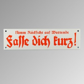 Emailleschild "Nimm Rücksicht auf ..."