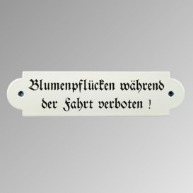 Emailleschild "Blumen pflücken... "